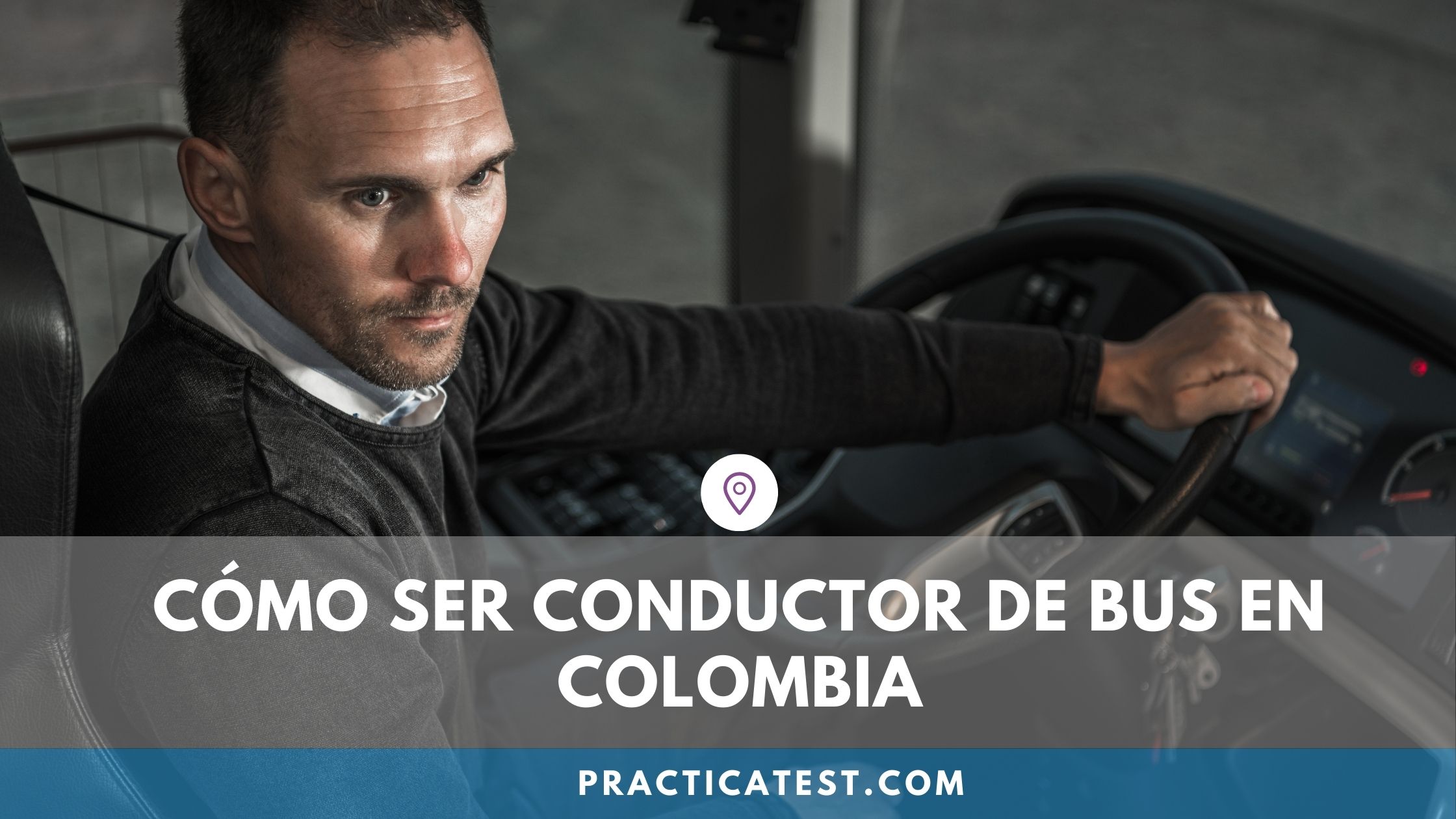 Cómo ser chofer de bus en Colombia y licencia requerida